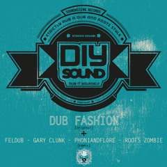02-DIY Sound - Dub Fashion (Feldub Remix)