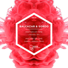 Balcazar & Sordo - Matter Of Time (Ananda Remix) Clip