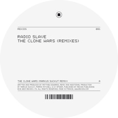 RADIO SLAVE - THE CLONE WARS (REMIXES) - REKIDS081