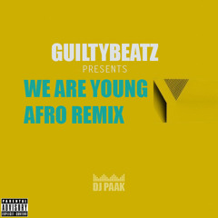 Guilty Beatz Afrobeat RMX DJSmallz - We Are Young