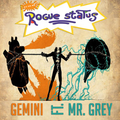 Rogue Status - Gemini ft. Mr. Grey