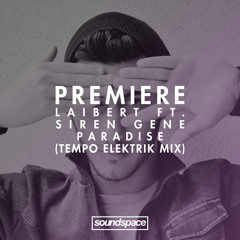 Premiere: Laibert Feat. Siren Gene - Paradise (Tempo Elektrik Remix) (OneFold Records)