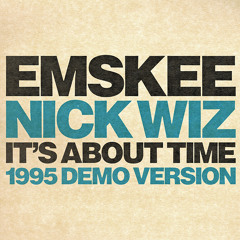 EMSKEE & NICK WIZ - IT'S ABOUT TIME - 1995 DEMO VERSION SNIPPET.