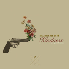 Corte | Kill They Ass With Kindness | Prod. Street Fame Beats
