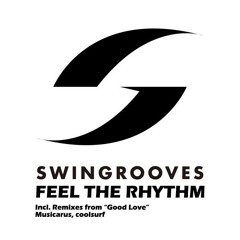 02 Swingrooves - Good Love (Musicarus Remix)