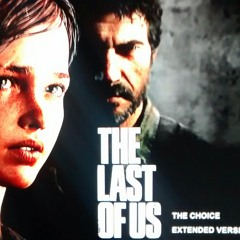 The Last Of Us™ OST - The Choice (Cover)