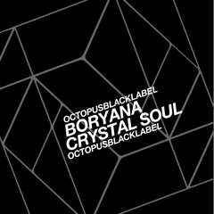 Boryana - Crystal Soul (Original Mix) - Octopus Recordings