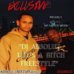 PRODIGY FEAT. INFAMOUS MOBB "LIFES A BITCH FREESTYLE"