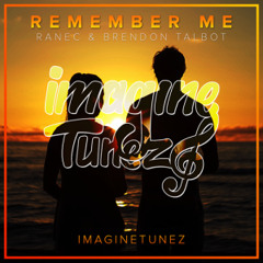 Ranec & Brendon Talbot - Remember Me (Antiheart/Seth Charlotte Remix)
