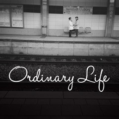 Ordinary Life