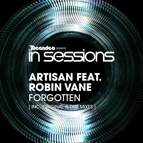 Artisan feat. Robin Vane - Forgotten (Original Mix)