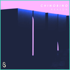 Chinobino - Reason