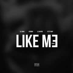 Lil Durk - Like Me (Remix)Ft. Lil Wayne, Fetty Wap & Jeremih