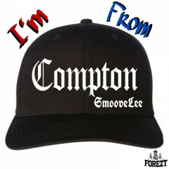 I'M FROM COMPTON (Freestyle) x SmooveLee