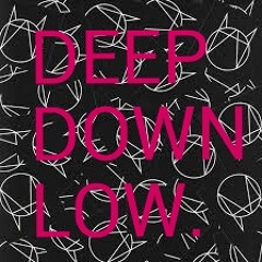 DEEP DOWN LOW (VIP EDIT) [FULL DOWNLOAD]