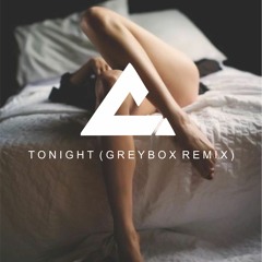 Tonight (Greybox Remix)