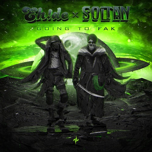 EH!DE X Soltan - Going To FAK (Free Download)