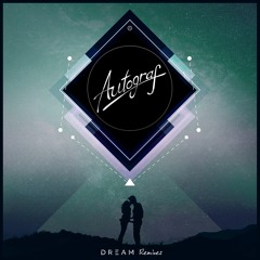 Dream (Autograf Deep Dub) [Sirius XM Version]