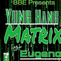 (Matrix) Ft Eugeno prod by Young Exclusive