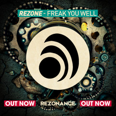 Rezone - Freak You Well (Radio Edit) Out Now supported by Blasterjaxx, Dannic, D.O.D
