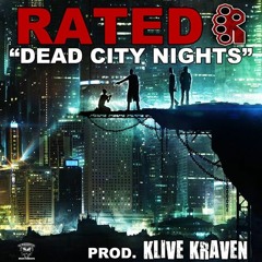 Rated R - Dead City Nights (Prod. Klive Kraven)