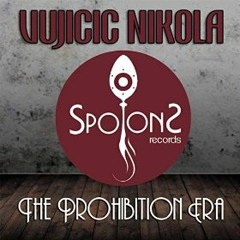 Nikola Vujicic - The Prohibition Era