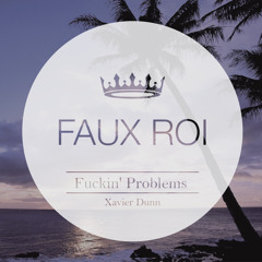 A$AP Rocky - Fuckin' Problems (Xavier Dunn Cover, FAUX ROI Remix)