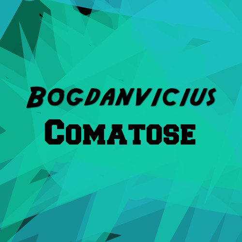 Bogdanvicius - Comatose (Original Mix)
