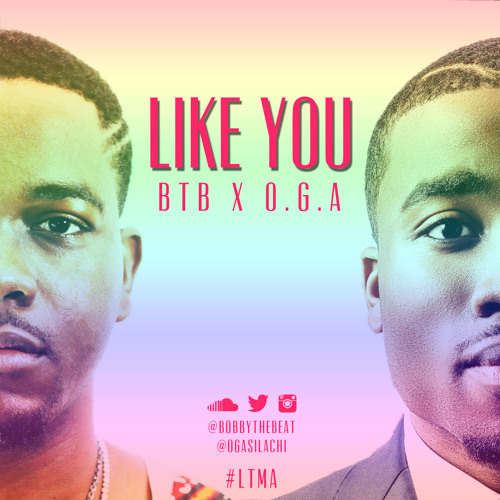 BobbyThebeats- Like You Ft Oga'Silachi