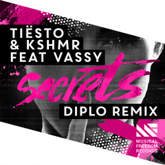 Tiësto & KSHMR Ft. VASSY - Secrets (Diplo Remix)