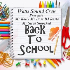 BACK TO SCHOOL VOL 1 By Dj Kalix .. DJ Boss ..Dj Rasta..And..Dj Siirèè Smocked