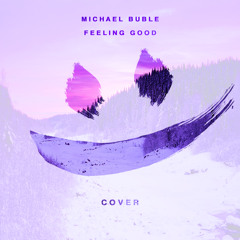 Michael Bublé - Feeling Good (smle Cover)