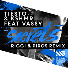 Tiësto & KSHMR Feat. Vassy - Secrets (Riggi & Piros Remix)