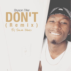 Bryson Tiller - Don't (Remix)