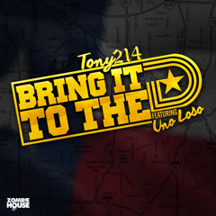 BRING IT TO THE D - ft Uno Loso