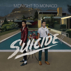 Midnight To Monaco - Suicide (Dansuede Remix)