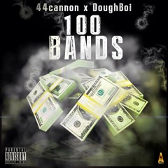 44Cannon x Elephontana "100 Bandz"