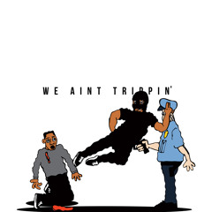 We Ain't Trippin' (Fuck Niggas II) prod. @PierreBourne