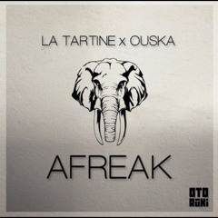 La Tartine ✖ Ouska - AFREAK