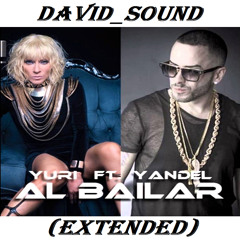 Yandel Ft Yuri - Al Bailar (David_Sound Extended)