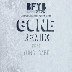 Gone(Remix) Feat. Wizz Kidd & Yung Gabe