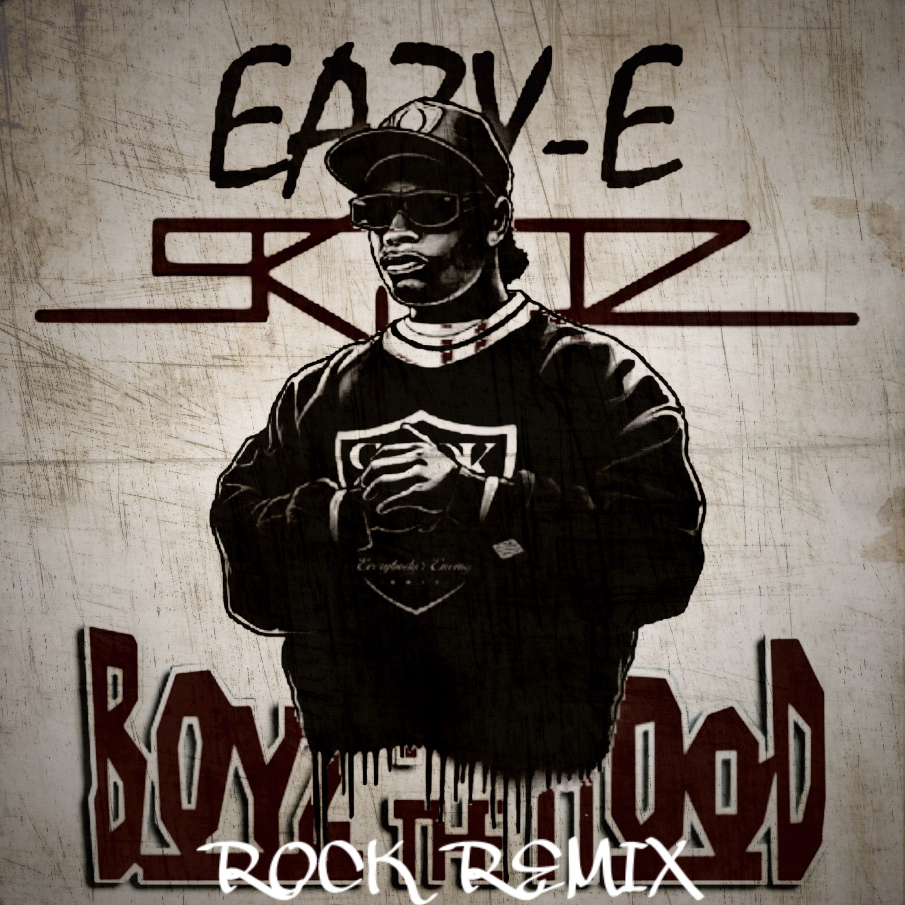Eazy-E - Boyz In The Hood (ROCK MIX)