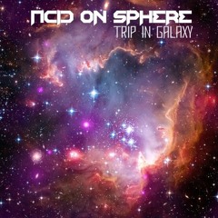 Acid On Sphere - Trip In Galaxy (Original Mix) [Free Download Exhausted]