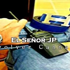 El Señor Jp - Revolver Cannabis