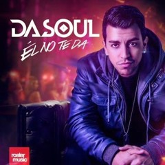 El No Te Da -Dj DANNND ft DASOUL REMMIX EXTENDED 2015.
