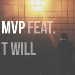 MVP Ft. T - Will [Free Download] {Remix Competition}
