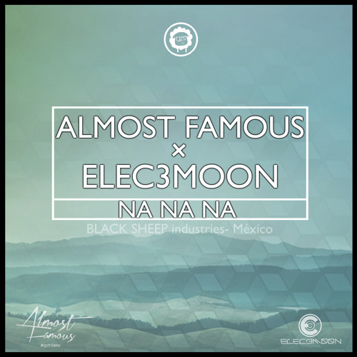 The almost famous & elec3moon.- NA NA NA