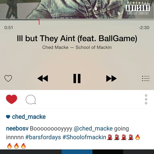 "ill But They Aint" Ft. BallGame