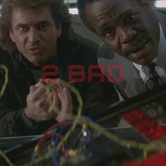 2 BAD (DON LOVE X SQ THE GOD)