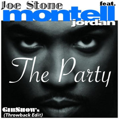 Joe Stone ▲ The Party Ft. Montell Jordan [GIBSHOW's Throwback Edit]
